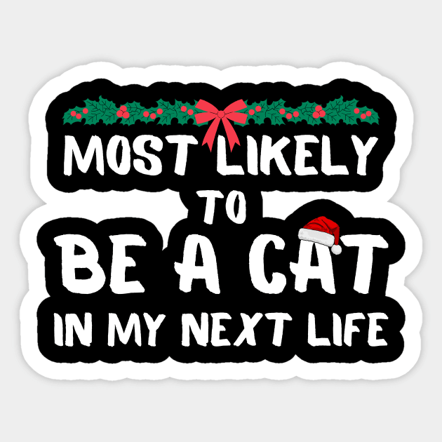 Most likely to be a cat christmas Sticker by PetLolly